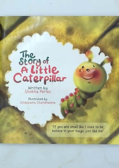 THE STORY OF A LITTLE CATERPILLAR